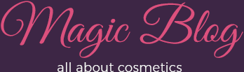 Magicblog – All about cosmetics